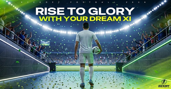 Vì sao Kickoff Football 2026 Be A Pro trở thành cơn sốt mới của các tín đồ Esports?